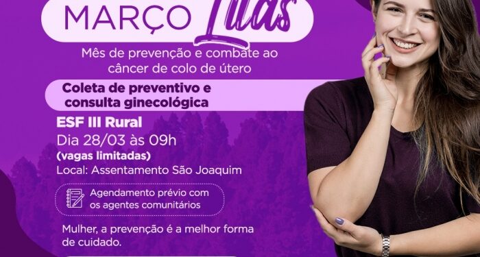 Março Lilás: Coleta de preventivo e consulta ginecológica serão realizadas nos assentamentos