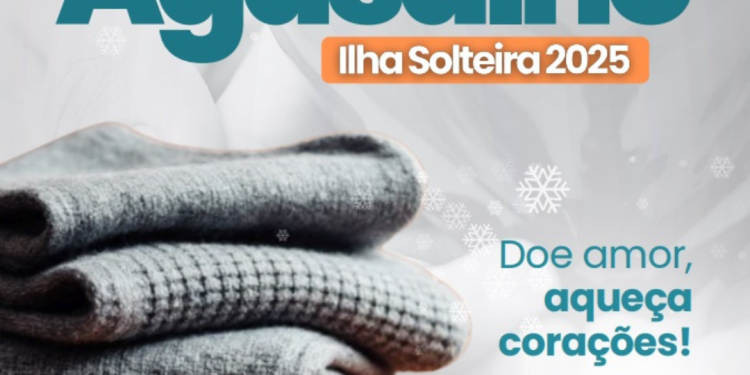 Campanha do Agasalho 2025 em Ilha Solteira: